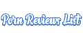 Porn Reviews List
